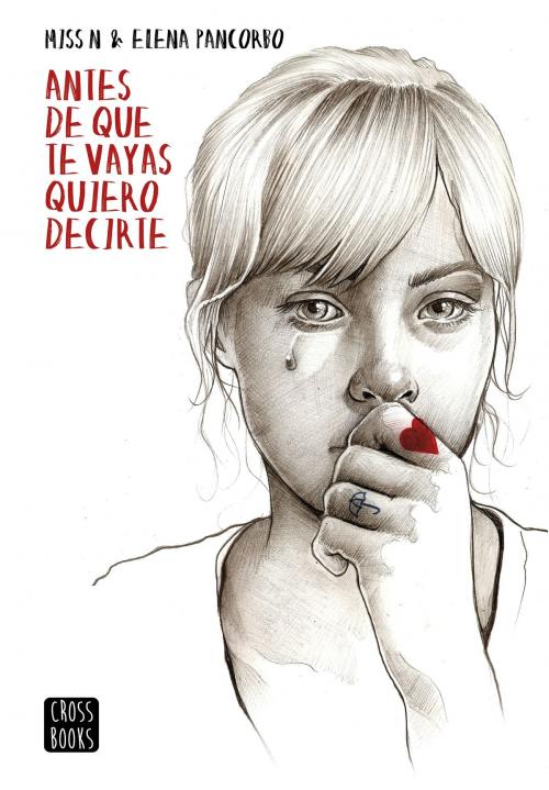 Cover of the book Antes de que te vayas quiero decirte by Elena Pancorbo, Miss N, Grupo Planeta