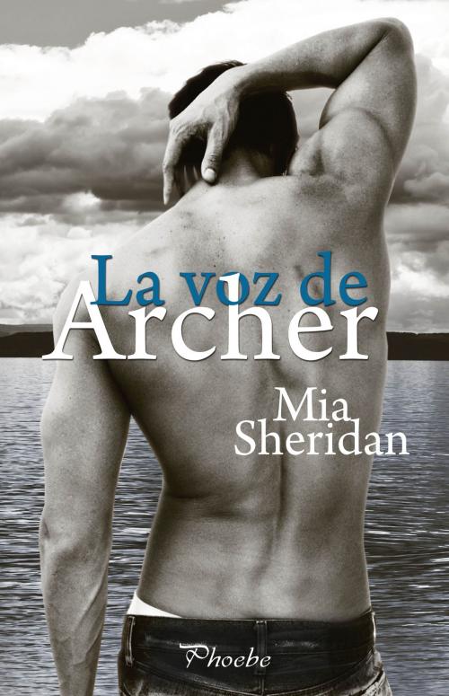 Cover of the book La voz de Archer by Mia Sheridan, Ediciones Pàmies
