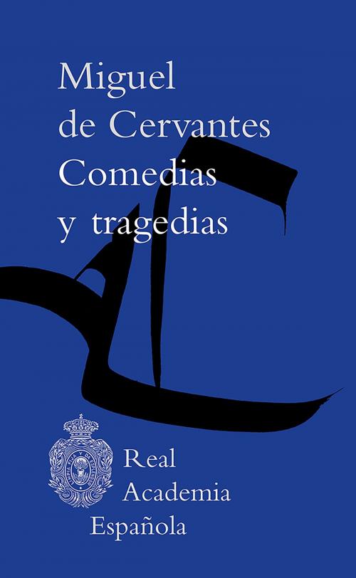 Cover of the book Comedias y tragedias (Epub FL) by Miguel de Cervantes, Círculo de Lectores