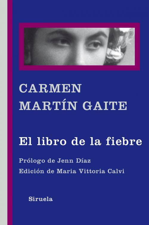 Cover of the book El libro de la fiebre by Carmen Martín Gaite, Jenn Díaz, Siruela