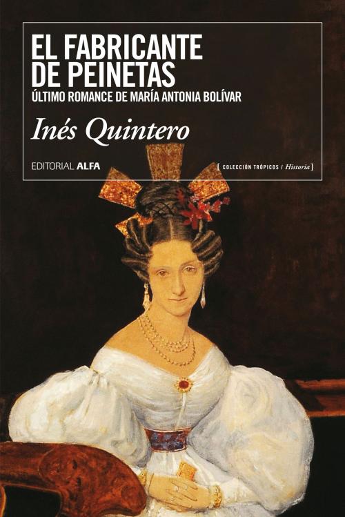 Cover of the book El fabricante de peinetas by Inés Quintero, Editorial Alfa