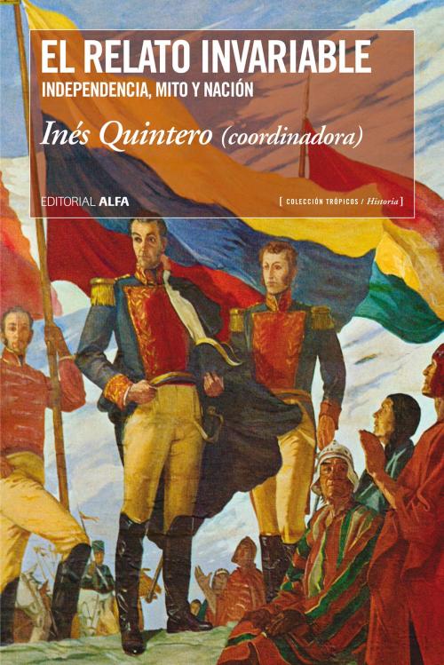 Cover of the book El relato invariable by Inés Quintero, Editorial Alfa