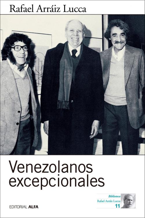 Cover of the book Venezolanos excepcionales by Rafael Arráiz Lucca, Editorial Alfa