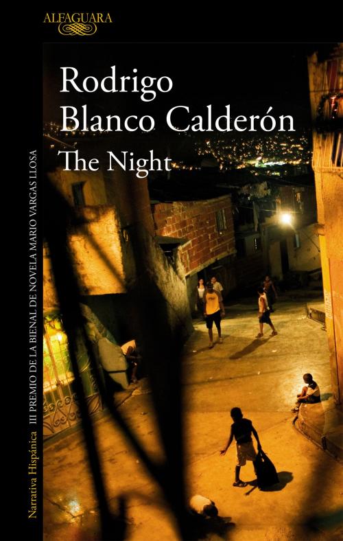 Cover of the book The Night by Rodrigo Blanco Calderón, Penguin Random House Grupo Editorial España