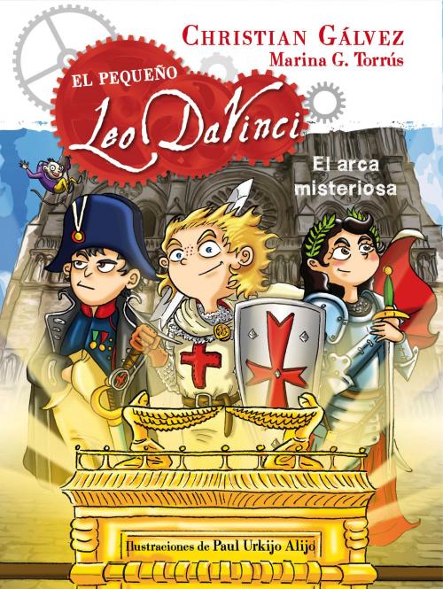 Cover of the book El arca misteriosa (El pequeño Leo Da Vinci 8) by Christian Gálvez, Penguin Random House Grupo Editorial España
