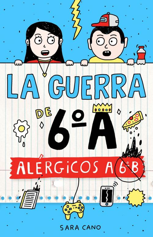 Cover of the book Alérgicos a 6º B (Serie La guerra de 6ºA 1) by Sara Cano Fernández, Penguin Random House Grupo Editorial España