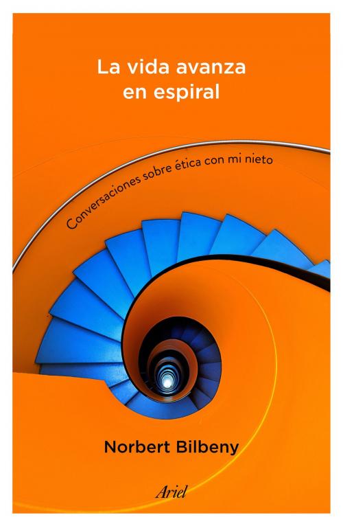 Cover of the book La vida avanza en espiral by Norbert Bilbeny, Grupo Planeta
