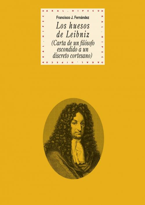 Cover of the book Los huesos de Leibniz by Francisco J. Fernández García, Ediciones Akal