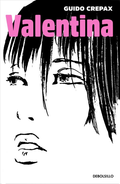 Cover of the book Valentina by Guido Crepax, Penguin Random House Grupo Editorial España
