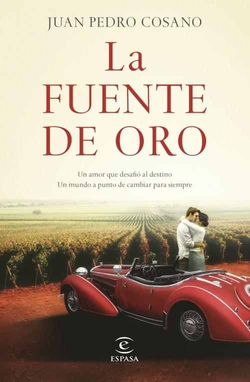 Cover of the book La fuente de oro by Juan Pedro Cosano, Grupo Planeta