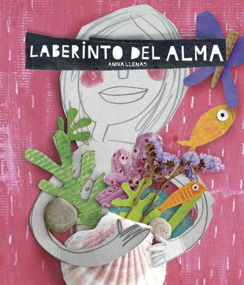 Cover of the book Laberinto del alma by Anna Llenas, Grupo Planeta
