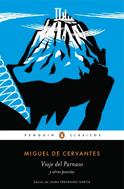 Cover of the book Viaje del Parnaso y otras poesías (Los mejores clásicos) by Miguel de Cervantes, Penguin Random House Grupo Editorial España