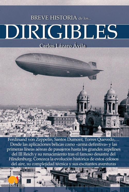 Cover of the book Breve historia de los dirigibles by Carlos Lázaro, Nowtilus