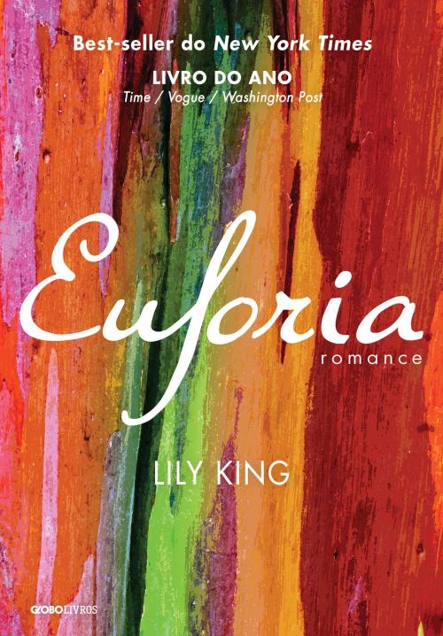 Cover of the book Euforia by Lily King, Globo Livros