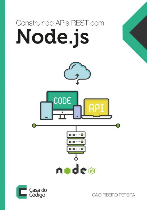 Cover of the book Construindo APIs REST com Node.js by Caio Ribeiro Pereira, Casa do Código