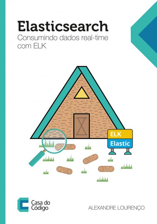 Cover of the book Elasticsearch by Alexandre Lourenço, Casa do Código