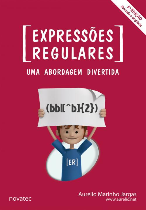 Cover of the book Expressões Regulares - 5ª edição by Aurelio Marinho Jargas, Novatec Editora