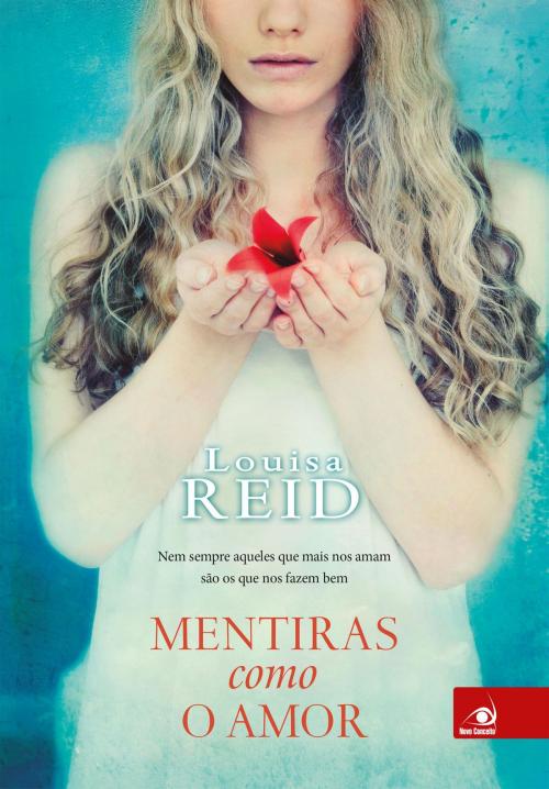 Cover of the book Mentiras como o amor by Louisa Reid, Editora Novo Conceito