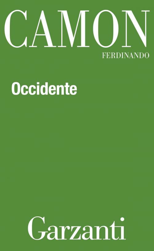 Cover of the book Occidente by Ferdinando Camon, Garzanti