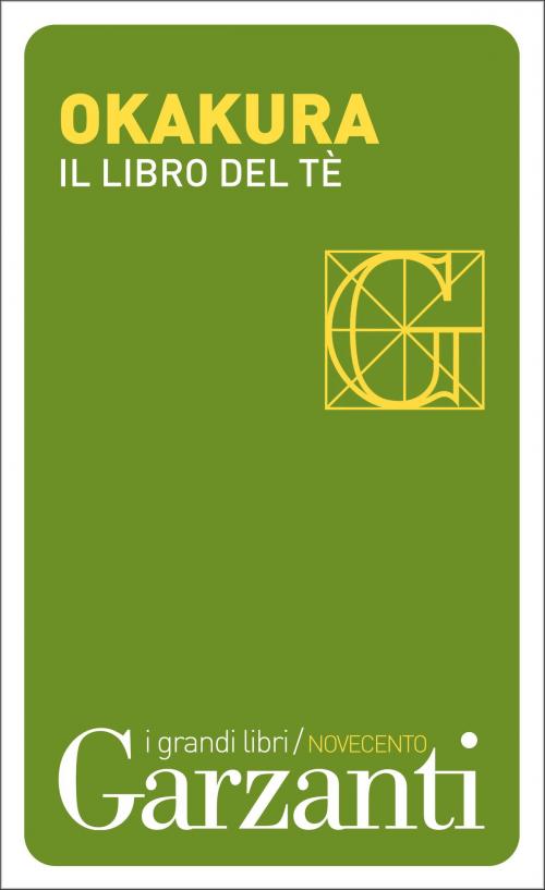 Cover of the book Il libro del tè by Kakuzō Okakura, Garzanti classici
