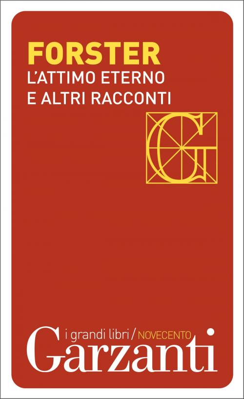Cover of the book L'attimo eterno e altri racconti by Edward Morgan Forster, Garzanti classici