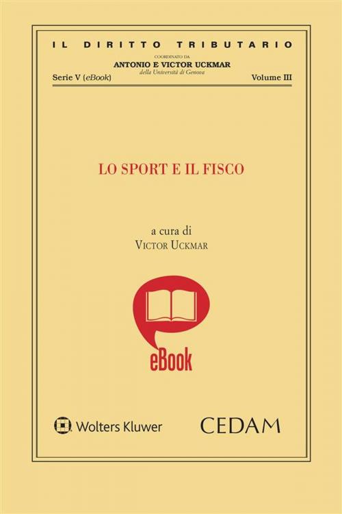 Cover of the book Lo sport e il fisco by VICTOR UCKMAR, Cedam
