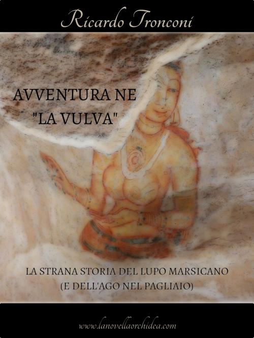 Cover of the book Avventura ne "La Vulva" by Ricardo Tronconi, Ricardo Tronconi