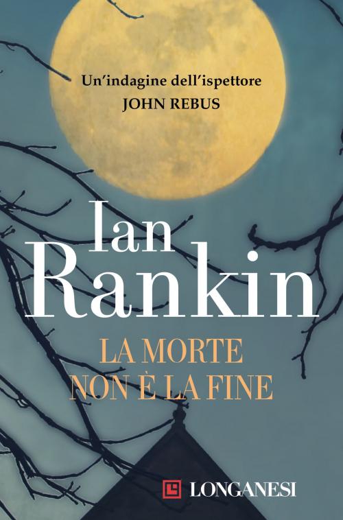 Cover of the book La morte non è la fine by Ian Rankin, Longanesi