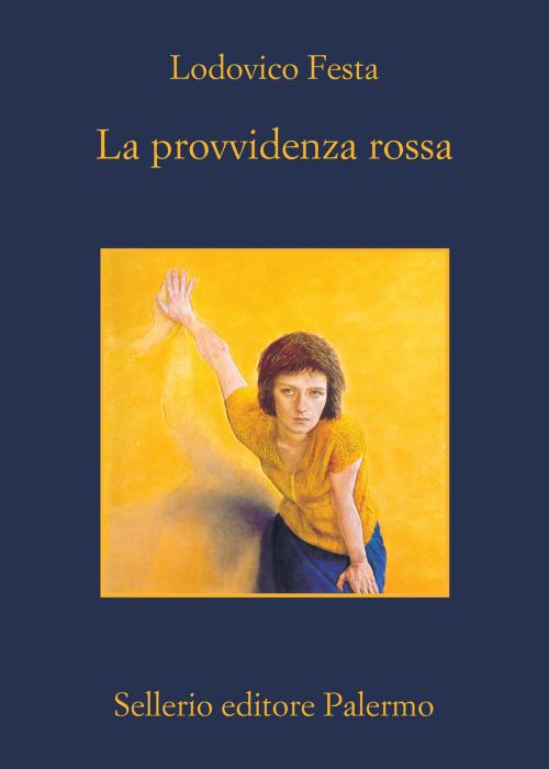 Cover of the book La provvidenza rossa by Lodovico Festa, Sellerio Editore