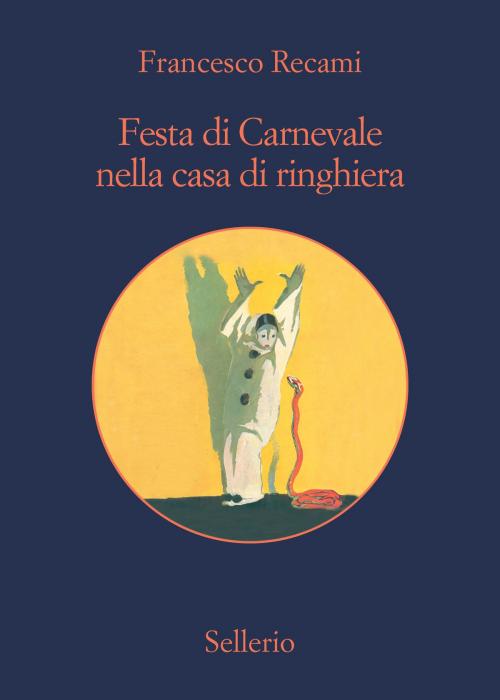 Cover of the book Festa di carnevale nella casa di ringhiera o «El Bombo atomico» by Francesco Recami, Sellerio Editore