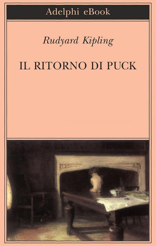 Cover of the book Il ritorno di Puck by Rudyard Kipling, Adelphi
