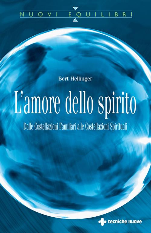 Cover of the book L’amore dello spirito by Bert Hellinger, Tecniche Nuove