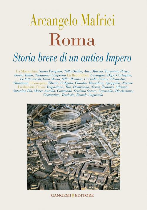 Cover of the book Roma. Storia breve di un antico Impero by Arcangelo Mafrici, Gangemi Editore