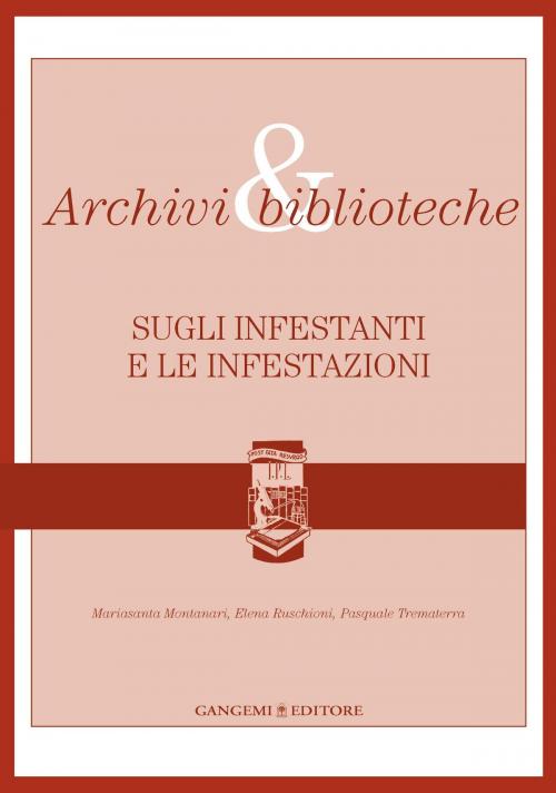 Cover of the book Archivi & biblioteche by Pasquale Trematerra, Elena Ruschioni, Mariasanta Montanari, Gangemi Editore