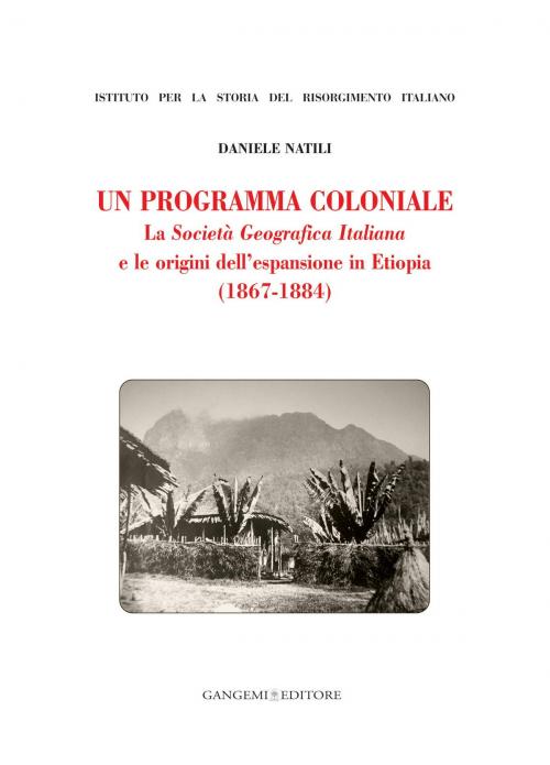 Cover of the book Un programma coloniale by Daniele Natili, Gangemi Editore