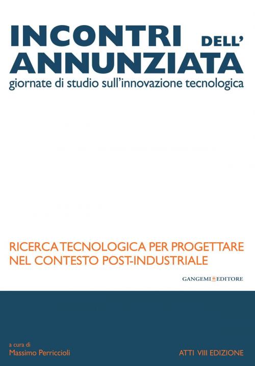 Cover of the book Ricerca tecnologica per progettare nel contesto post-industriale by AA. VV., Gangemi Editore