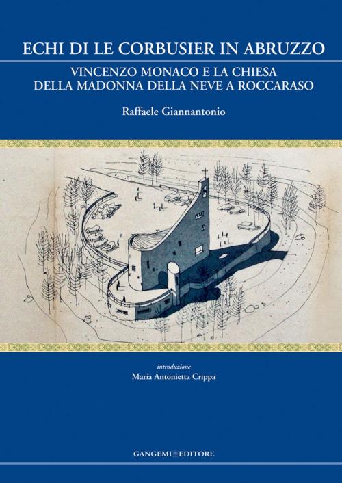 Cover of the book Echi di Le Corbusier in Abruzzo by Raffaele Giannantonio, Gangemi Editore