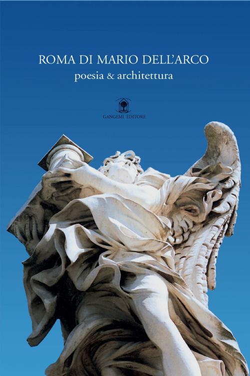 Cover of the book Roma di Mario Dell'Arco by AA. VV., Gangemi Editore