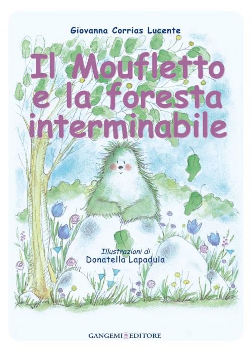 Cover of the book Il moufletto e la foresta interminabile by Giovanna Corrias Lucente, Donatella Lapadula, Gangemi Editore