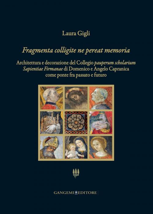 Cover of the book Fragmenta colligite ne pereat memoria by Laura Gigli, Gangemi Editore