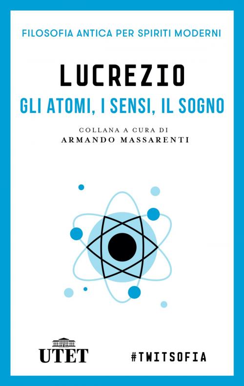 Cover of the book Gli atomi, i sensi, il sogno by Lucrezio, UTET
