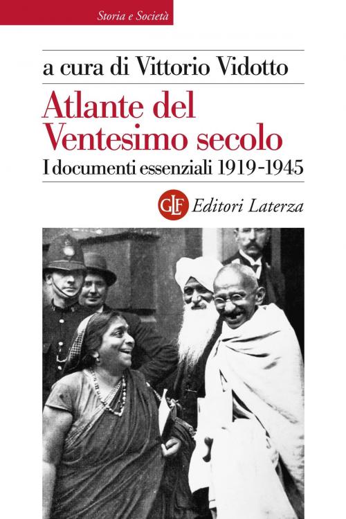 Cover of the book Atlante del Ventesimo secolo 1919-1945 by Vittorio Vidotto, Editori Laterza