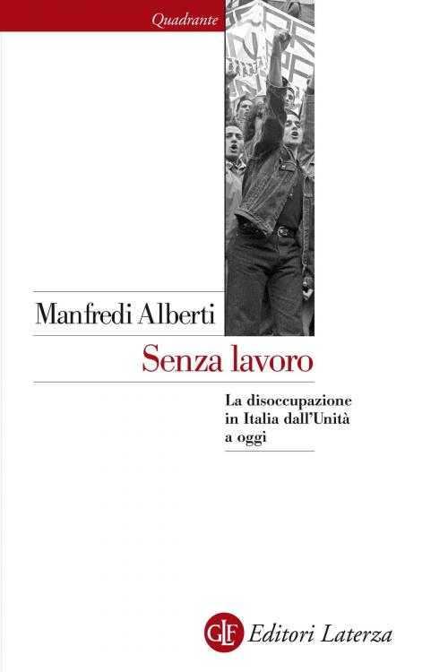 Cover of the book Senza lavoro by Manfredi Alberti, Editori Laterza