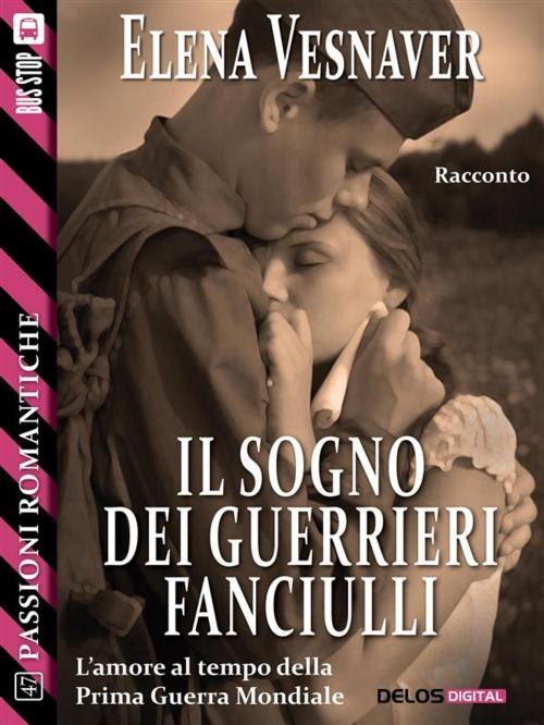 Cover of the book Il sogno dei guerrieri fanciulli by Elena Vesnaver, Delos Digital