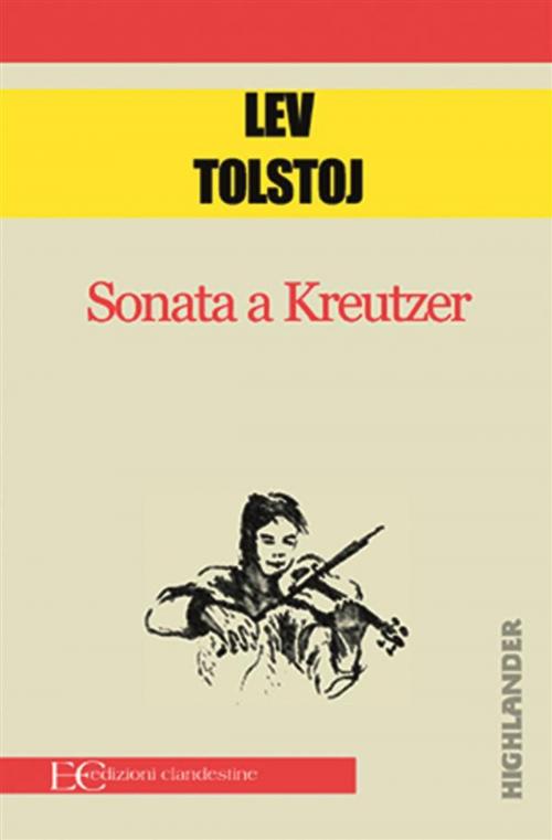 Cover of the book Sonata a Kreutzer by Lev Tolstoj, Edizioni Clandestine