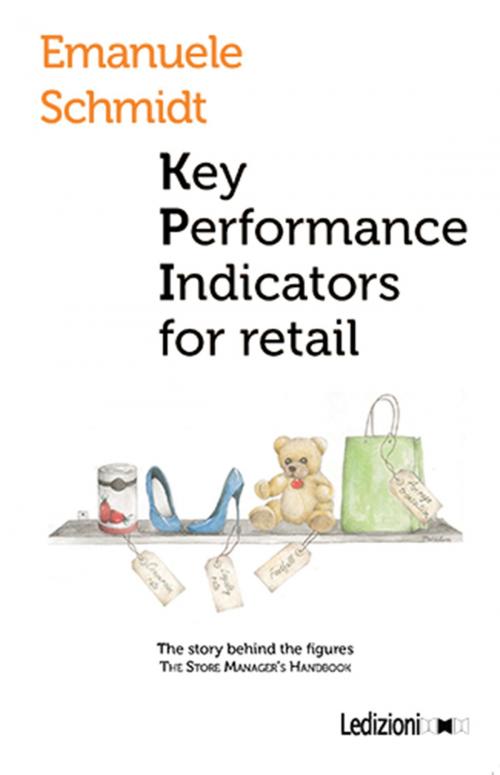 Cover of the book Key performance Indicators for retail by Emanuele Schmidt, Ledizioni