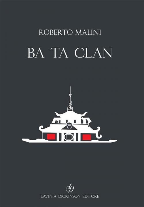 Cover of the book Ba Ta Clan by Roberto Malini, Libellula Edizioni