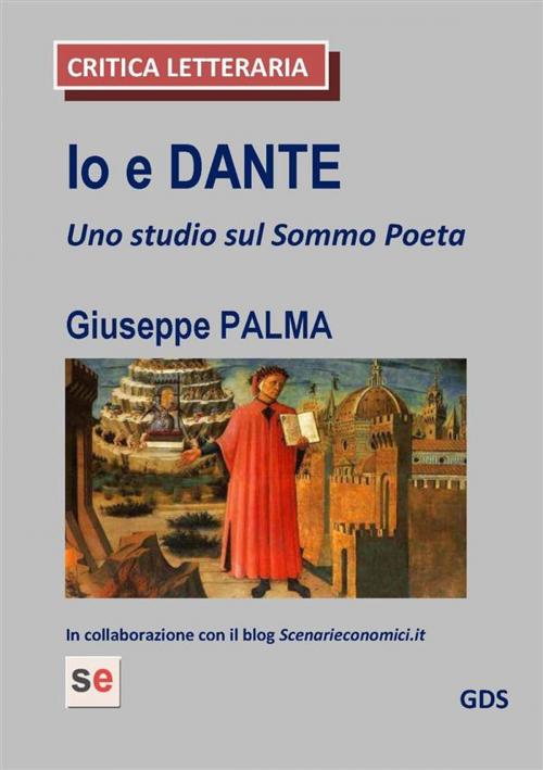 Cover of the book Io e Dante by Giuseppe Palma, editrice GDS