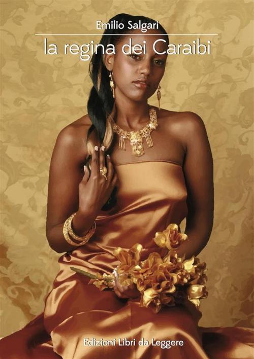 Cover of the book La regina dei Caraibi by Emilio Salgari, Libri da leggere