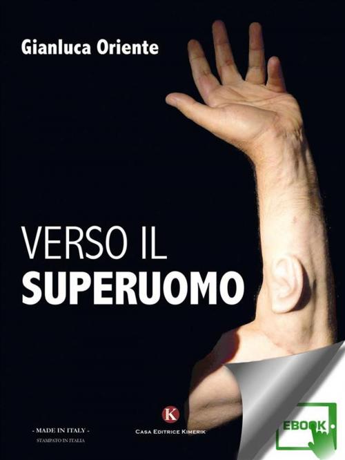 Cover of the book Verso il Superuomo by Oriente Gianluca, Kimerik